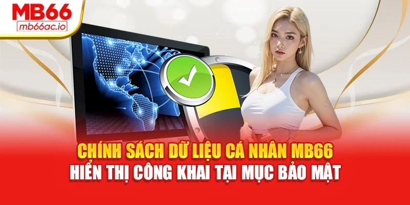 Chính sách dữ liệu cá nhân MB66 hiển thị công khai tại mục bảo mật
