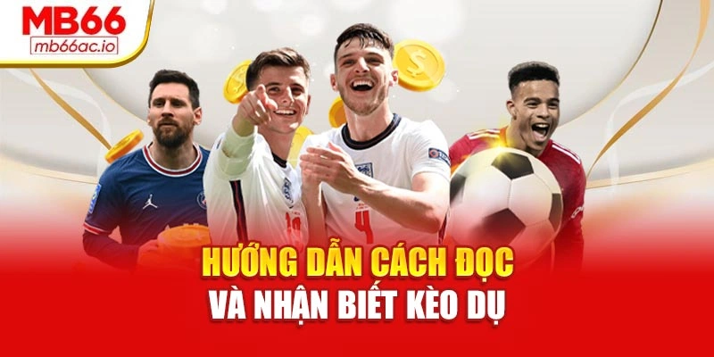 Kèo Châu Âu Chi Tiết – Chọn Đúng Trận, Cược Đúng Cách Hướng dẫn cách đọc và nhận biết kèo dụ