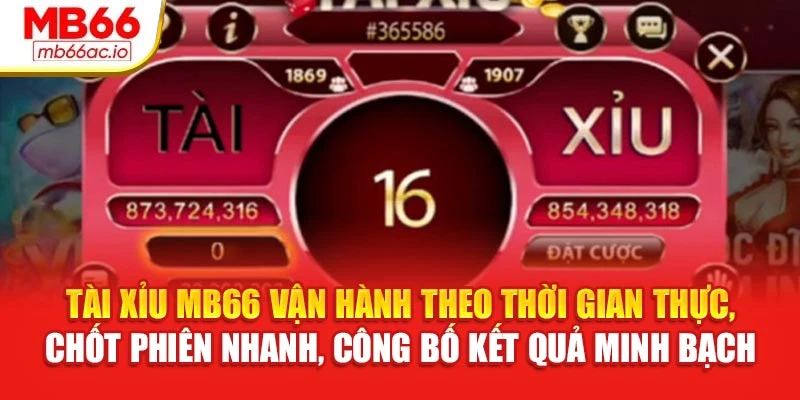Tài Xỉu MB66 Đặt Cược Siêu Nhanh, Ăn Thưởng Từng Nhịp Tài xỉu MB66 vận hành theo thời gian thực, chốt phiên nhanh, công bố kết quả minh bạch